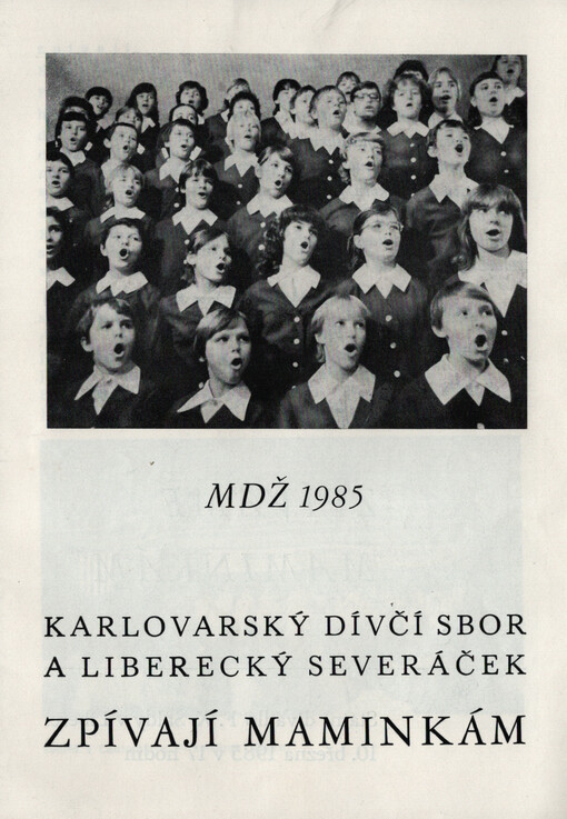 Karlovarský dívčí sbor a liberecký Severáček zpívají maminkám : MDŽ 1985