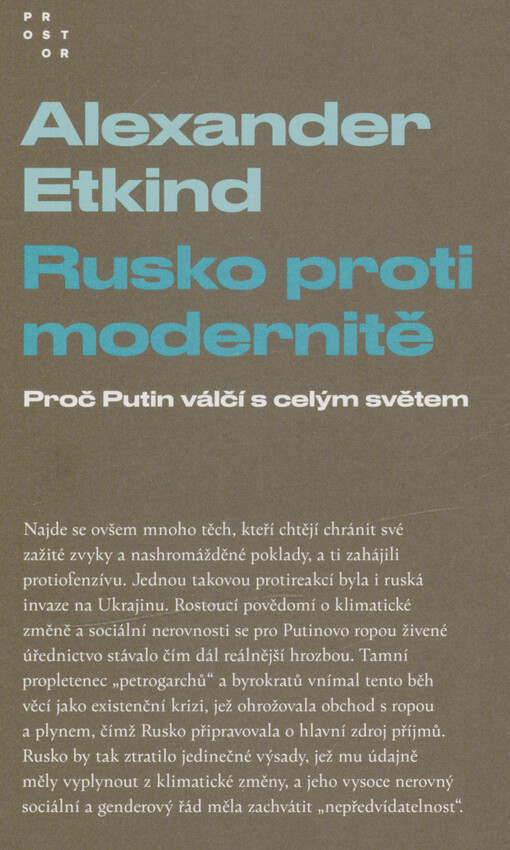 Rusko proti modernitě : proč Putin válčí s celým světem