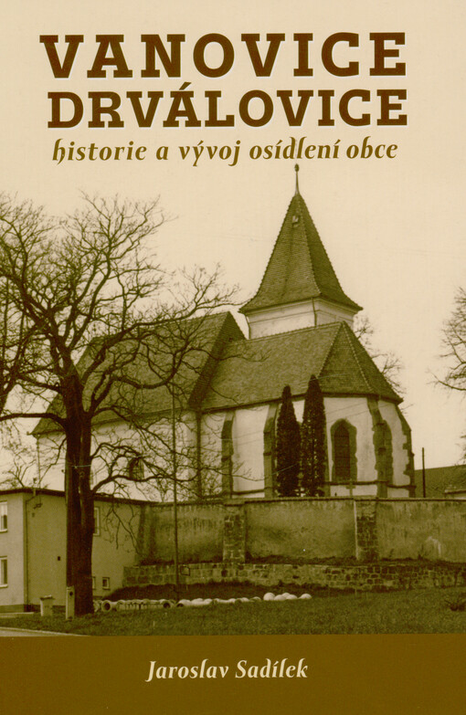 Vanovice, Drválovice : historie a vývoj osídlení obce