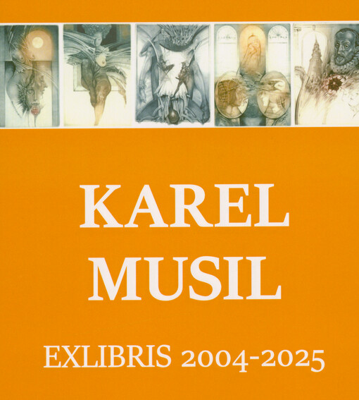 Karel Musil : exlibris 2004-2025