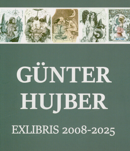 Günter Hujber : exlibris 2008-2025