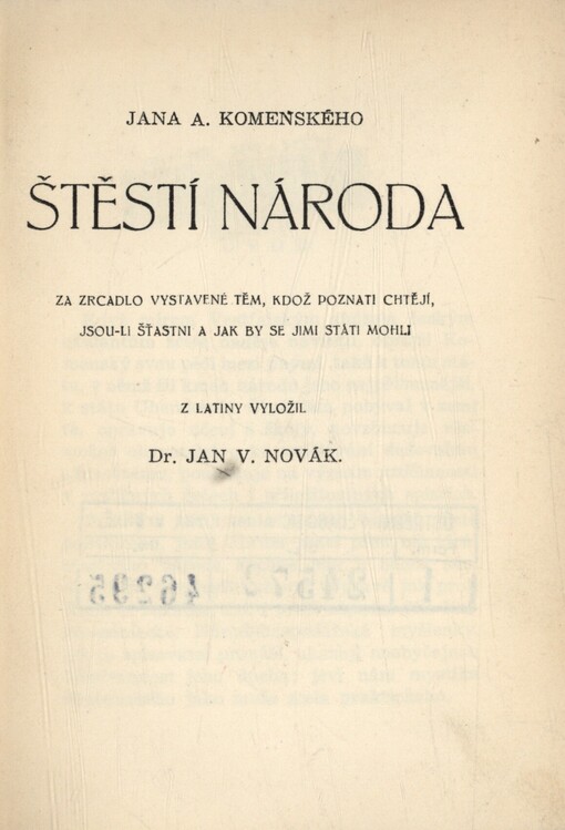 Jana A. Komenského Štěstí národa, za zrcadlo vystavené těm, kdož poznati chtějí, jsou-li šťastni a jak by se jimi státi mohli