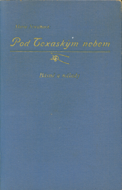 Pod Texaským nebem : básnĕ