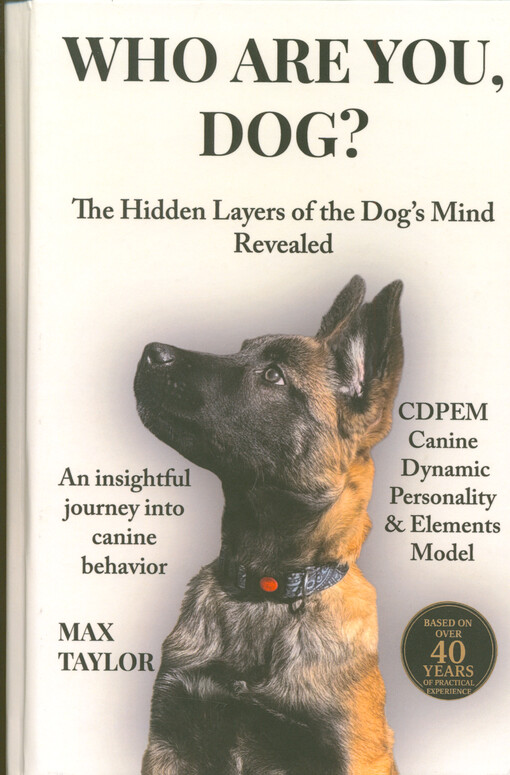 Who are you, dog? : the hidden layers of the dog's mind revealed