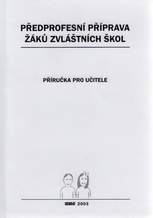 Předprofesní příprava žáků zvláštních škol : příručka pro učitele