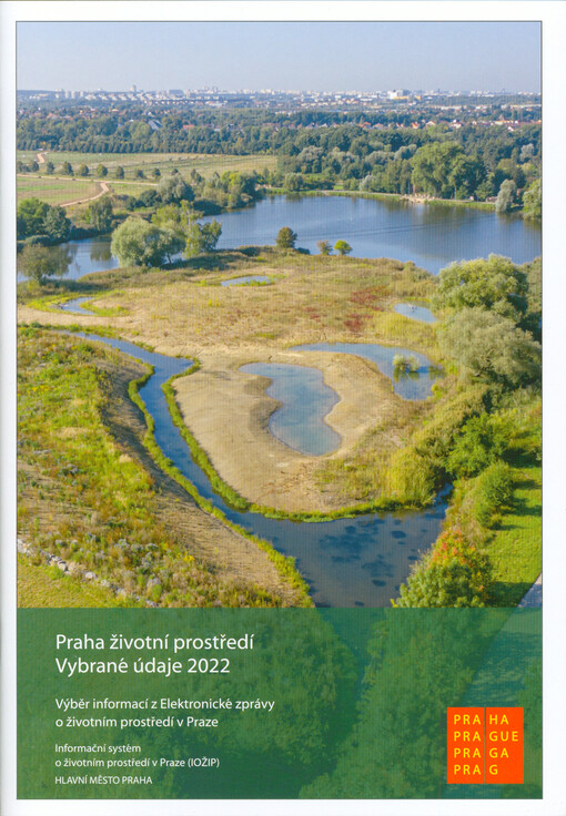 Praha životní prostředí - vybrané údaje 2022 : výběr informací z Elektronické zprávy o životním prostředí v Praze