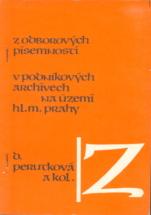 Z odborových písemností v podnikových archívech na území hl. m. Prahy