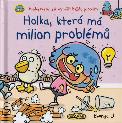 Holka, která má milion problémů