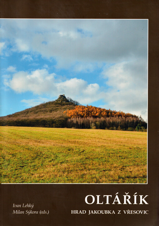 Oltářík : hrad Jakoubka z Vřesovic
