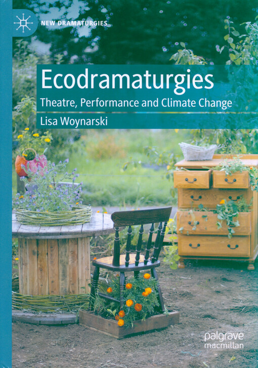 Ecodramaturgies : theatre, performance and climate change