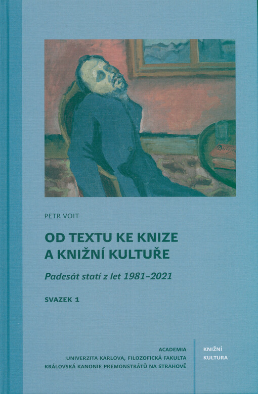 Od textu ke knize a knižní kultuře : padesát statí z let 1981-2021