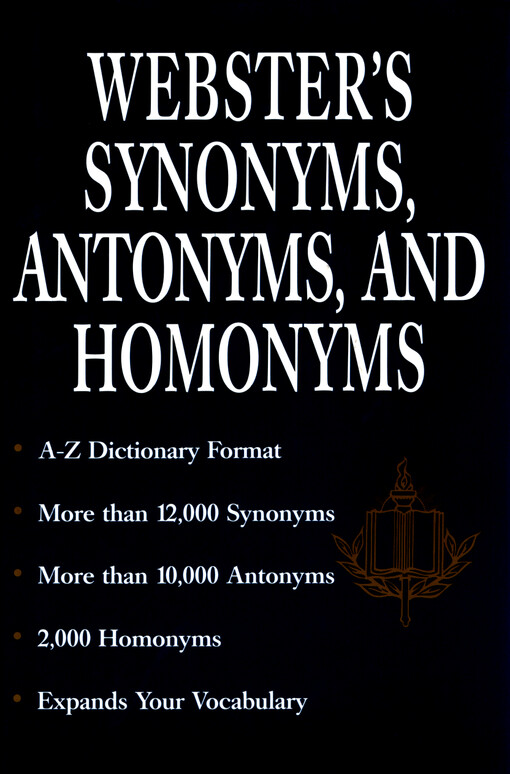 Webster's synonyms, antonyms, and homonyms