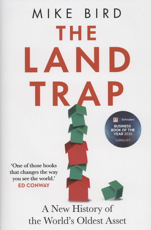 The land trap : a new history of the world's oldest asset