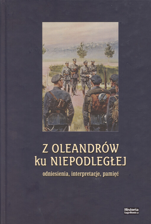 Z Oleandrów ku Niepodległej : odniesienia, interpretacje, pamięć