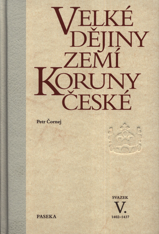 Velké dějiny zemí Koruny české. Svazek V., 1402-1437