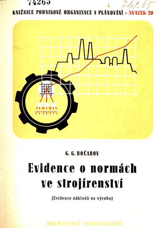 Evidence o normách ve strojírenství : [Evidence nákladů na výrobu]