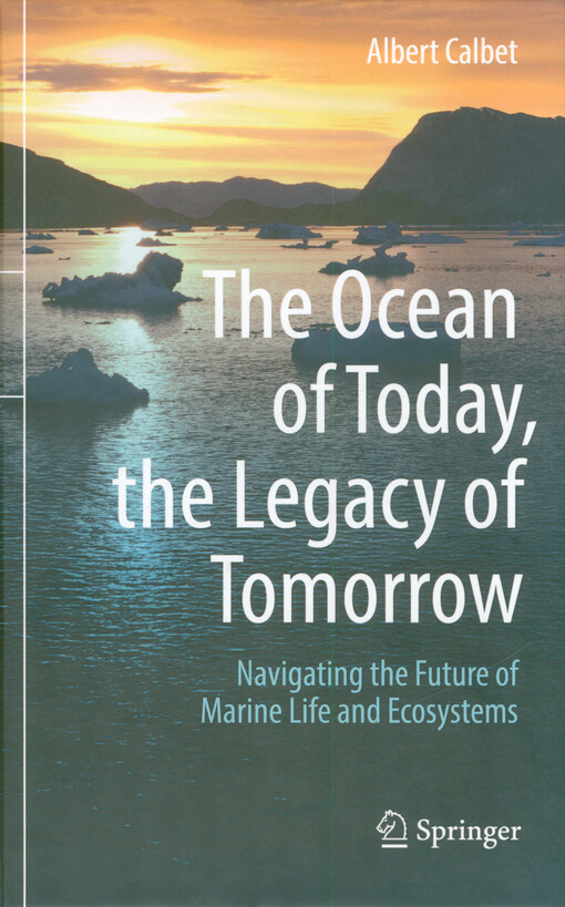 The ocean of today, the legacy of tomorrow : navigating the future of marine life and ecosystems