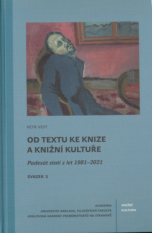 Od textu ke knize a knižní kultuře : padesát statí z let 1981-2021