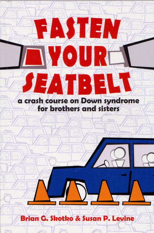 Fasten your seabelt : a crash course on Down syndrome for brothers and sisters