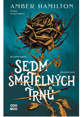 Sedm smrtelných trnů  (odkaz v elektronickém katalogu)