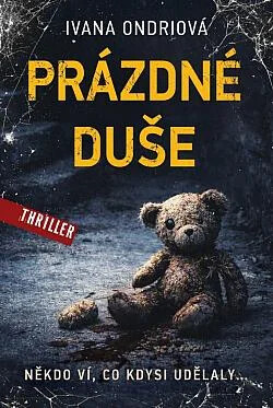 Prázdné duše : někdo ví, co kdysi udělaly... 