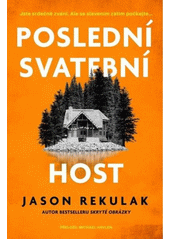 Poslední svatební host  (odkaz v elektronickém katalogu)