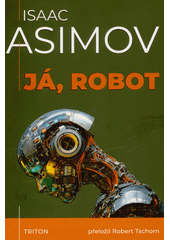 Já, robot  (odkaz v elektronickém katalogu)
