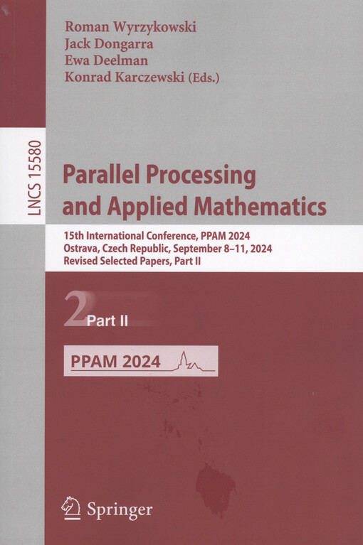 Parallel processing and applied mathematics : 15th International Conference, PPAM 2024, Ostrava, Czech Republic, september 8-11, 2024 : revised selected papers. Part II