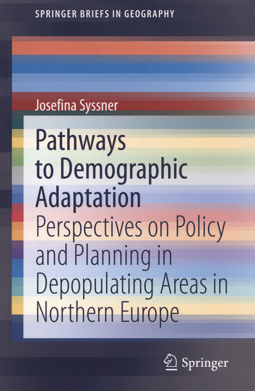 Pathways to demographic adaptation : perspectives on policy and planning in depopulating areas in Northern Europe