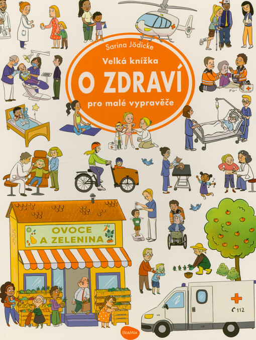 O zdraví : velká knížka pro malé vypravěče