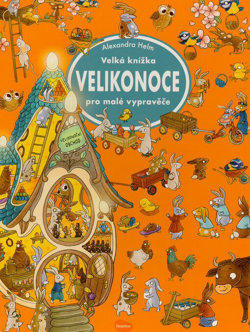 Velikonoce : velká knížka pro malé vypravěče