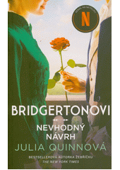 Bridgertonovi. Nevhodný návrh  (odkaz v elektronickém katalogu)