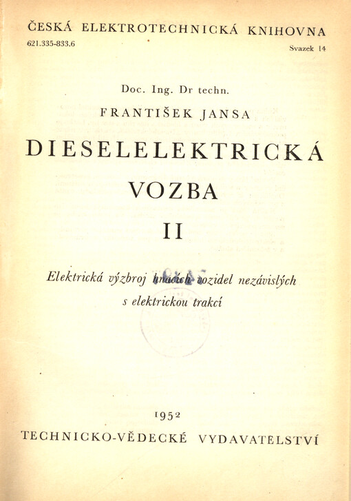 Dieselelektrická vozba. [Díl] II, Elektrická výzbroj hnacích vozidel nezávislých s elektrickou trakcí