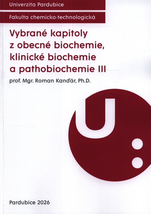 Vybrané kapitoly z obecné biochemie, klinické biochemie a pathobiochemie III