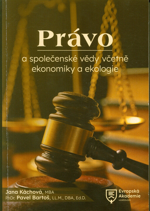 Právo a společenské vědy včetně ekonomiky a ekologie