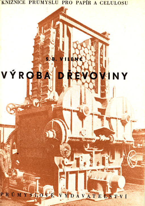 Výroba dřevoviny : Příručka pro všechny pracovníky v brusírnách i pro odb. a sektorové šk.