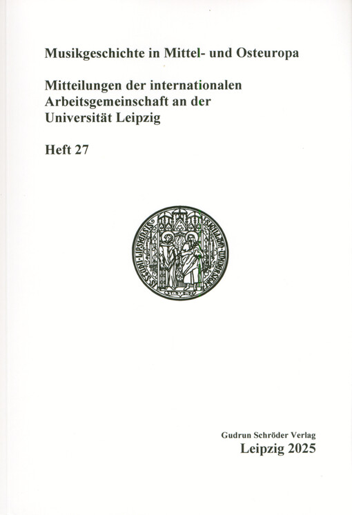 Musikgeschichte im Mittel- und Osteuropa : Mitteilungen der internationalen Arbeitsgemeinschaft an der Universität Leipzig