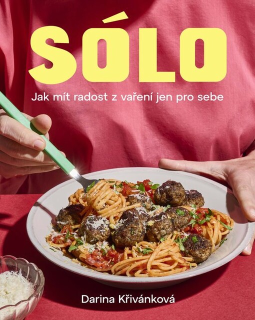 Sólo : jak mít radost z vaření jen pro sebe