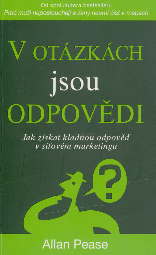 V otázkách jsou odpovědi : jak získat kladnou odpověď v síťovém marketingu