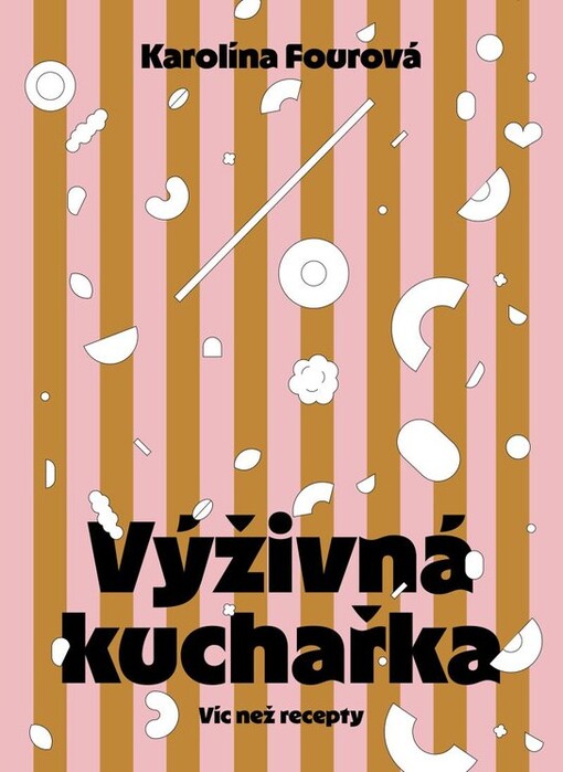 Výživná kuchařka - Víc než recepty