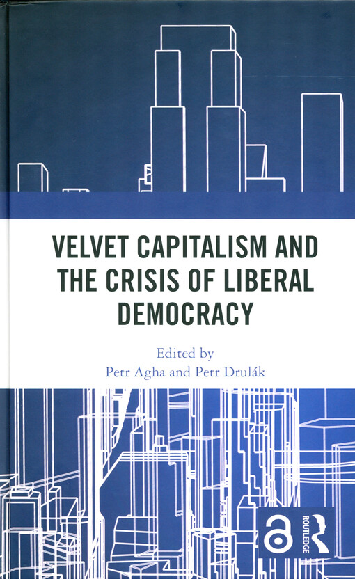 Velvet capitalism and the crisis of liberal democracy