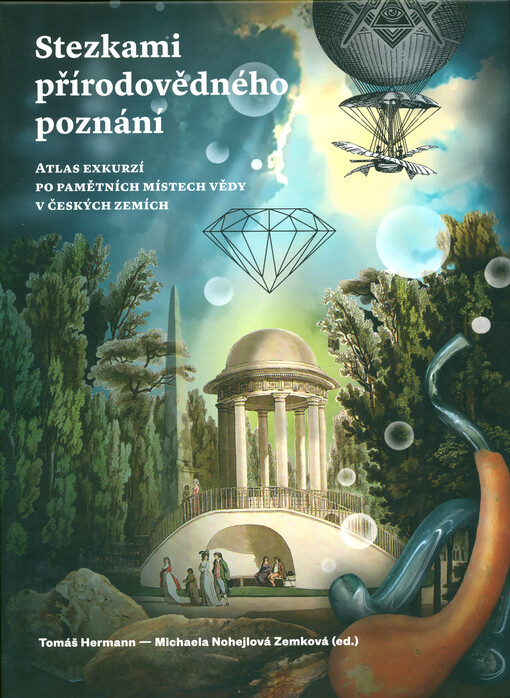 Stezkami přírodovědného poznání : atlas exkurzí po pamětních místech vědy v českých zemích