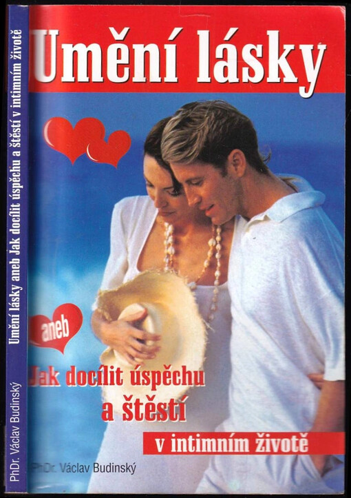 Umění lásky, aneb, Jak docílit úspěchu a štěstí v intimním životě