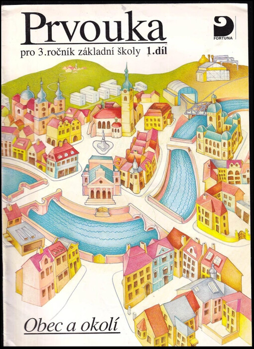 Prvouka pro 3. ročník základní školy : Obec a okolí - Díl 1
