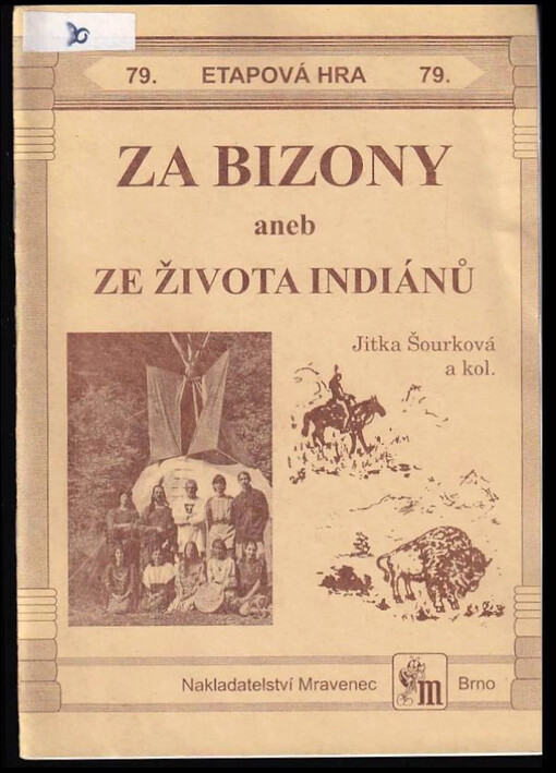 Za bizony, aneb, Ze života Indiánů : [celotáborová hra]