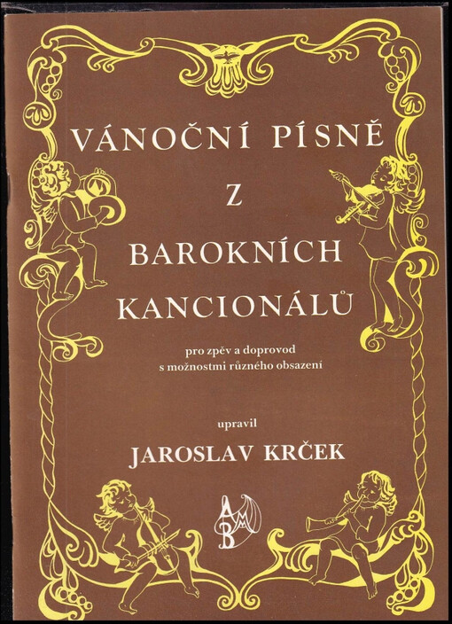 Vánoční písně z barokních kancionálůpro zpěv a doprovod s možnostmi různého obsazení /