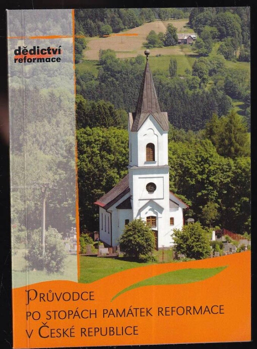 Průvodce po stopách památek reformace v České republice