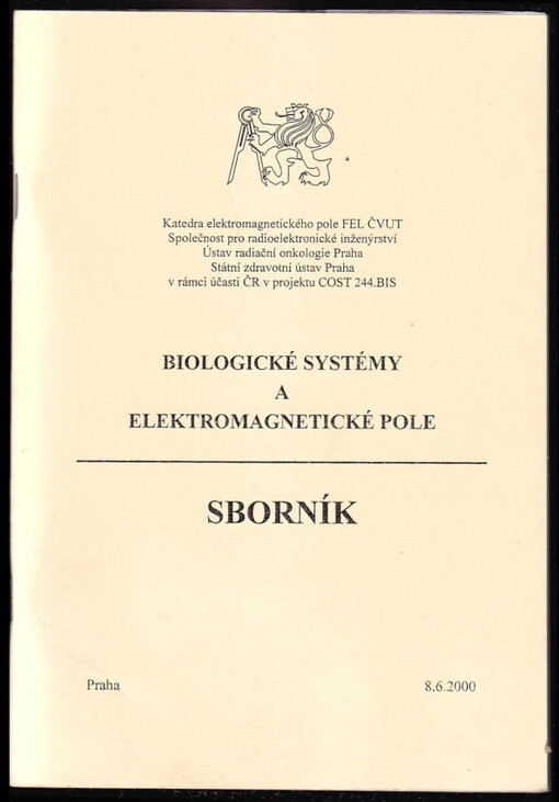 Biologické systémy a elektromagnetické pole : sborník : Praha 8.6.2000
