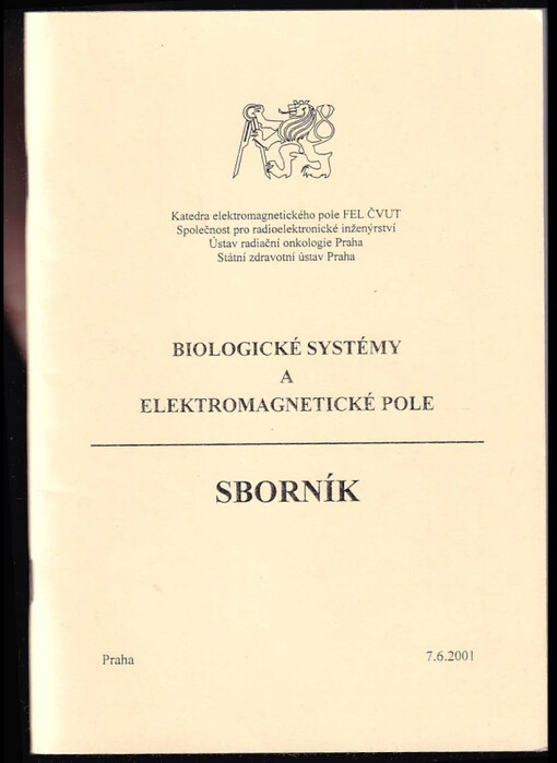 Biologické systémy a elektromagnetické pole : sborník : Praha 7.6.2001