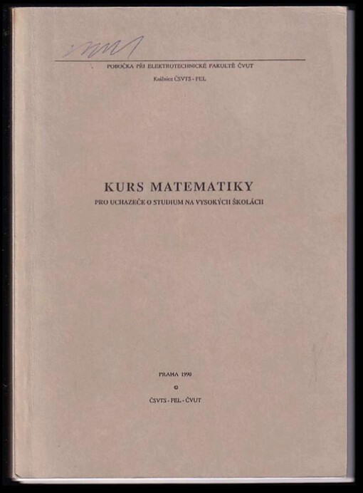 Kurs matematiky pro uchazeče o studium na vysokých školách /